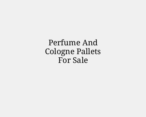 Perfume And Cologne Pallets For Sale