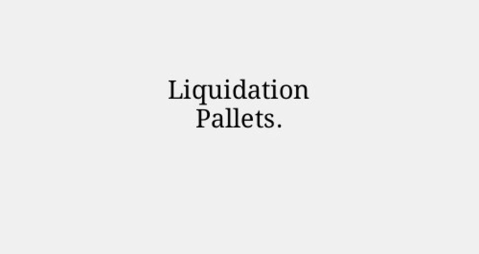 Liquidation Pallets.