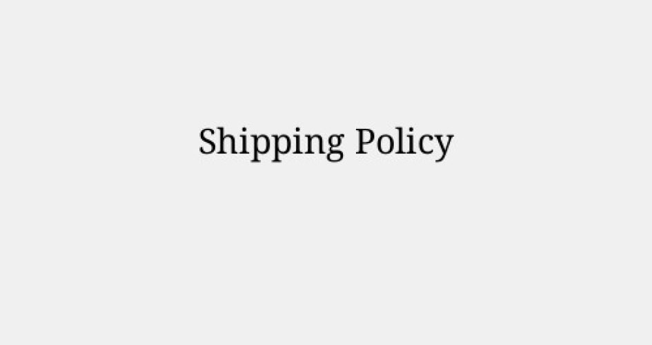 Shipping Policy